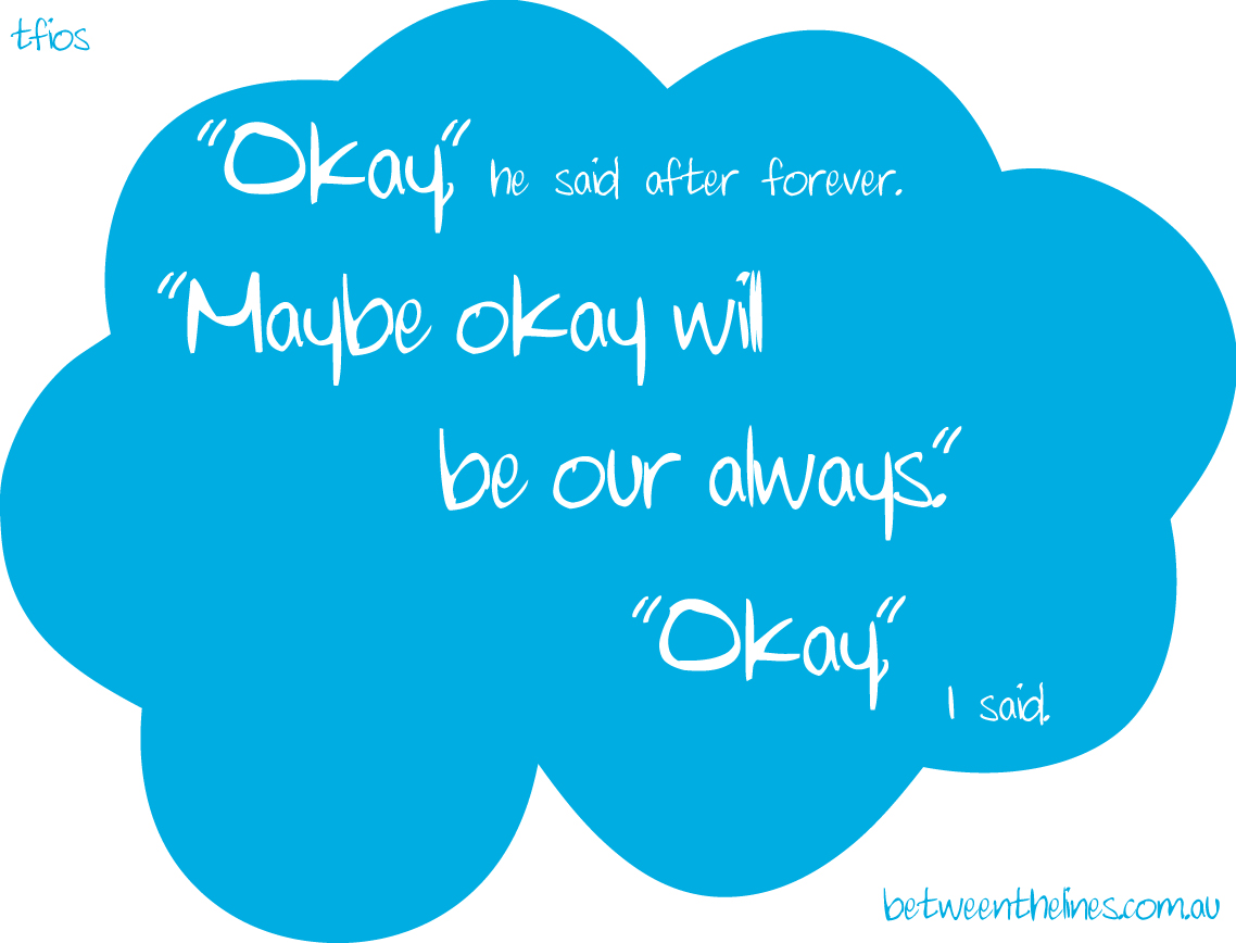 From the Fault in Our Stars Okay Quote